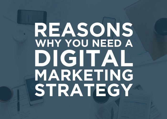 Pizzazz Group: Why You Need a Digital Marketing Strategy (BLOG)