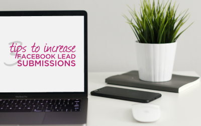 3 Tips to Increase Facebook Lead Ad Submissions