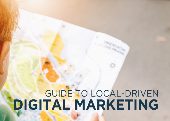 Guide to Local-Driven Digital Marketing