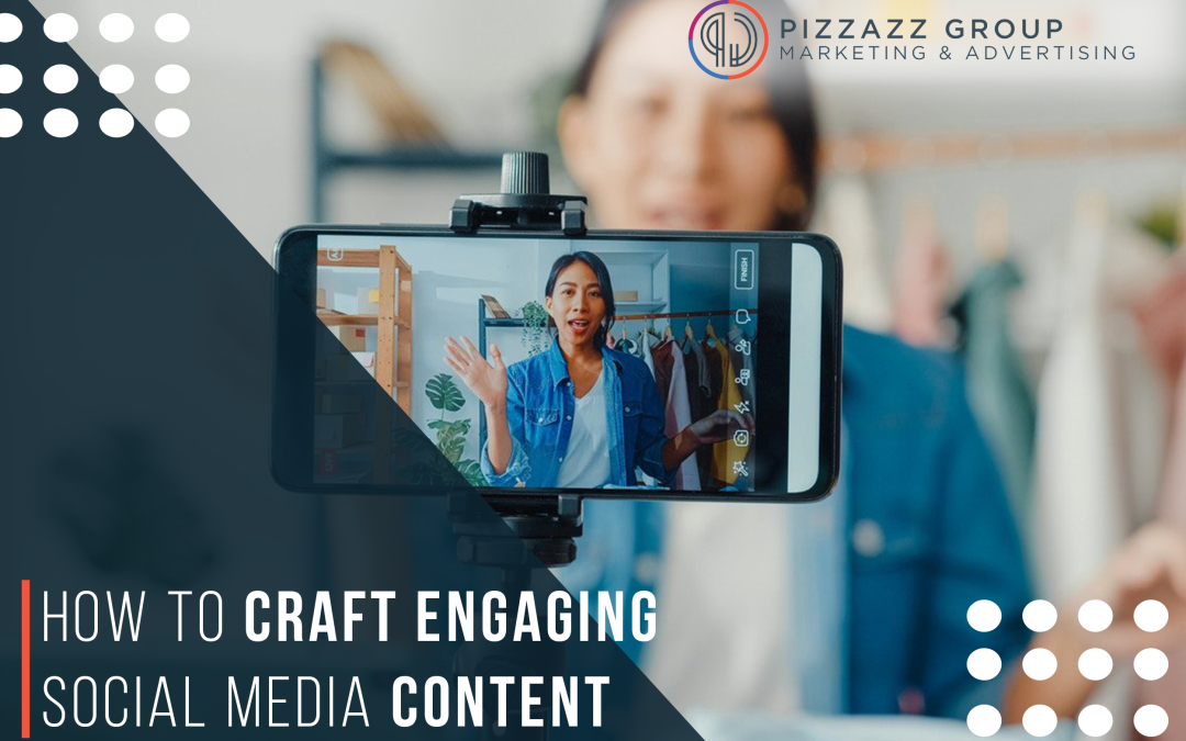 How to Craft Engaging Social Media Content