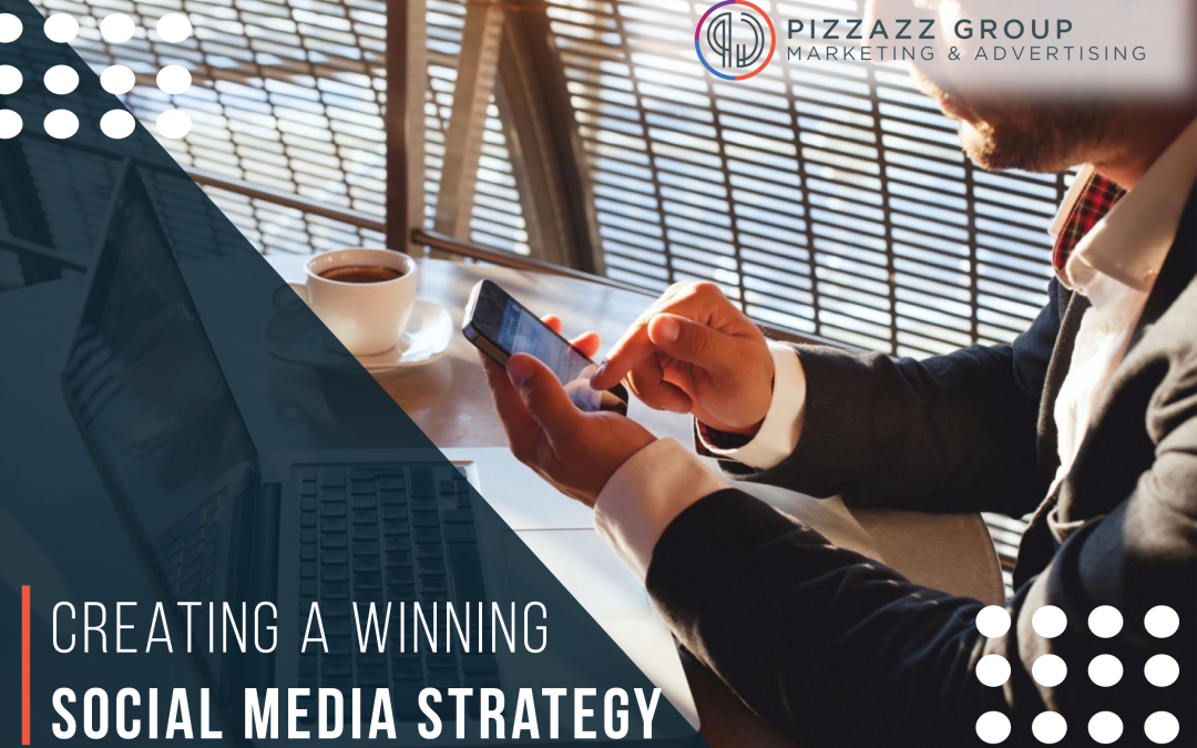 Creating a Winning Social Media Strategy