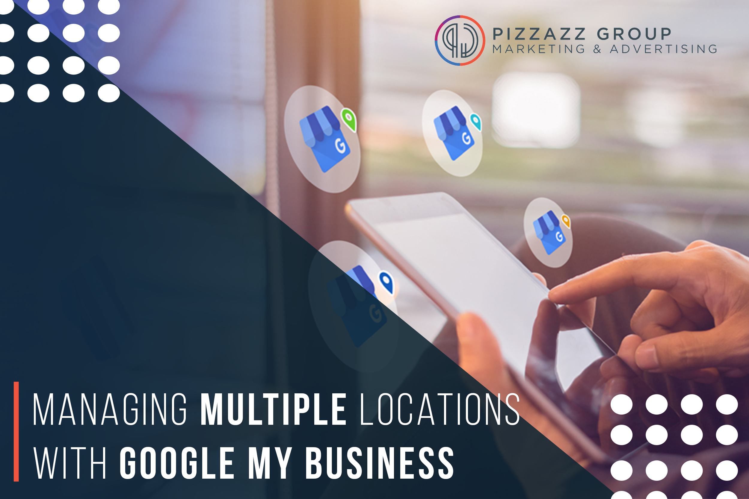 Managing Multiple Google My Business Locations